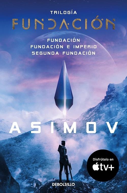 Trilogía de la Fundación "Fundación / Fundación e Imperio / Segunda Fundación".