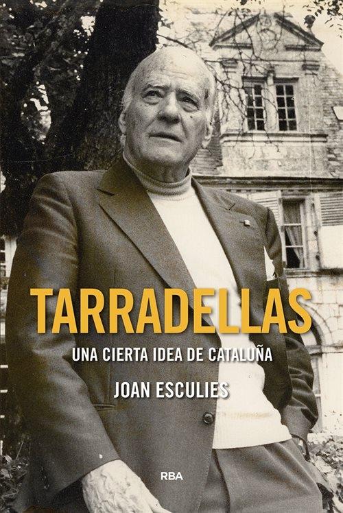 Tarradellas "Una cierta idea de Cataluña"