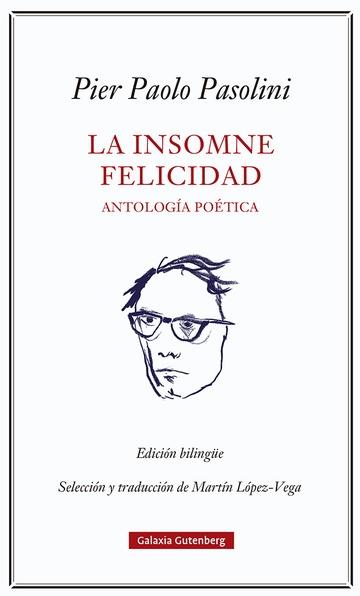 La insomne felicidad "Antología poética". 