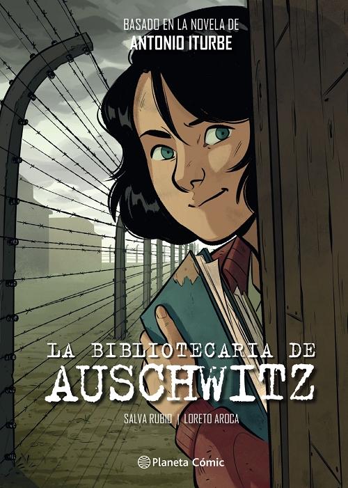 La bibliotecaria de Auschwitz (Novela gráfica) · Iturbe, Antonio G.:  Rubio, Salva: Planeta Cómic -978-84-9174-933-2 - Libros Polifemo