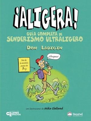 ¡Aligera! "Guía completa de senderismo ultraligero".
