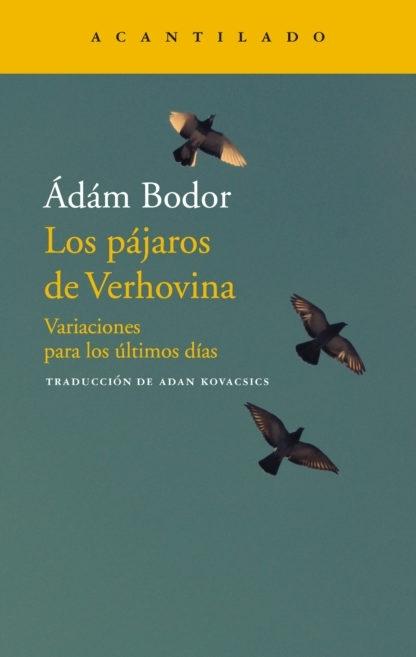 Los pájaros de Verhovina "Variaciones para los últimos días". 