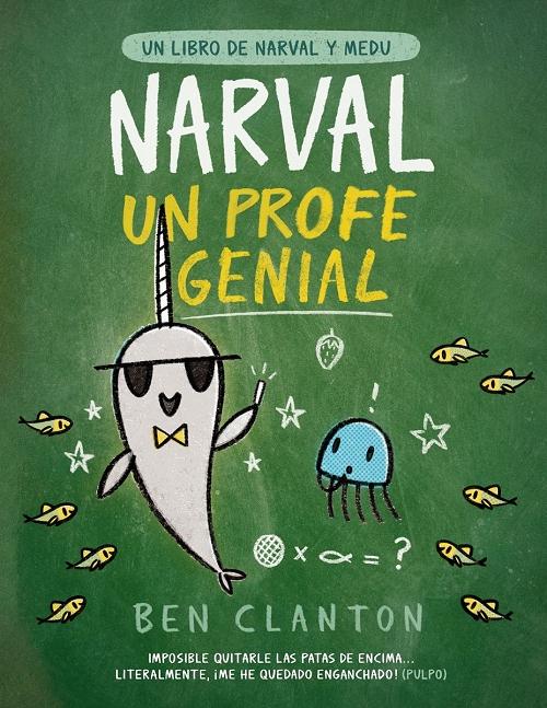 Narval, un profe genial "(Un libro de Narval y Medu - 6)"