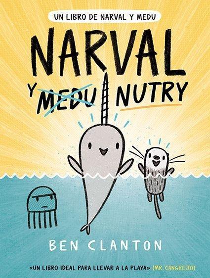 Narval y Nutry "(Un libro de Narval y Medu - 3)"