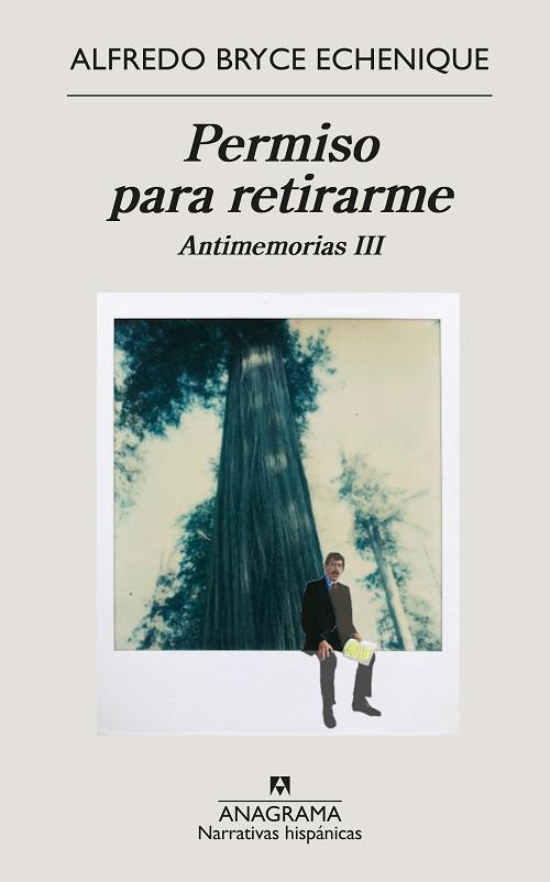 Permiso para retirarme "Antimemorias - III". 