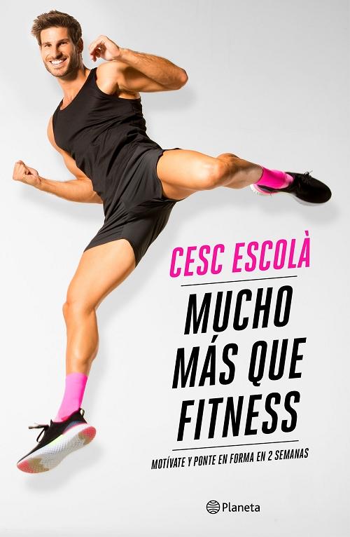 Mucho más que fitness "Motívate y ponte en forma en 2 semanas"