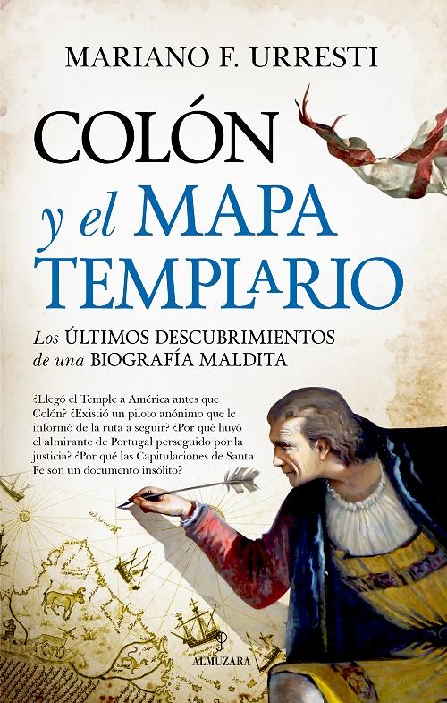 Colón y el mapa templario "Los últimos descubrimientos de una biografía maldita". 