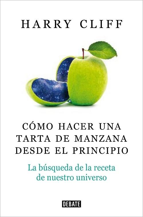 Cómo hacer una tarta de manzana desde el principio "La búsqueda de la receta de nuestro universo"