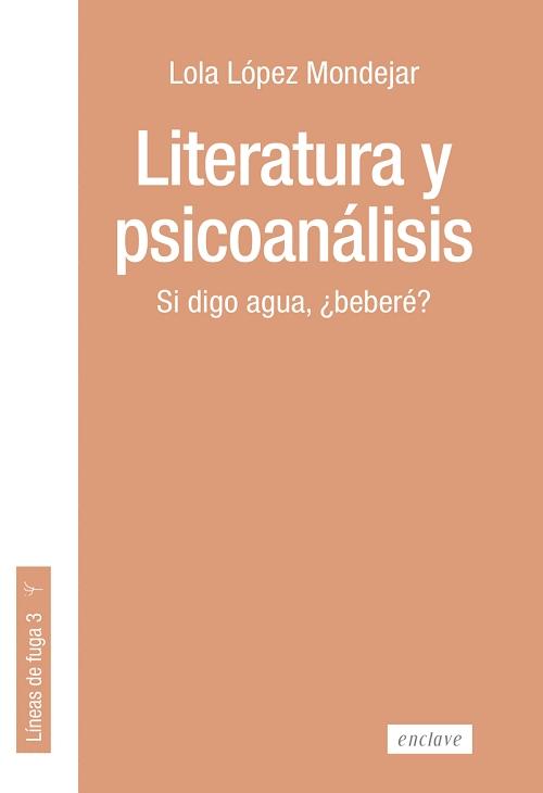 Literatura y psicoanálisis "Si digo agua, ¿beberé?". 