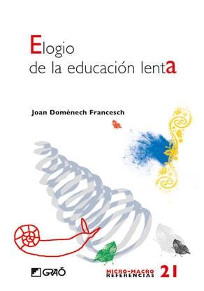 Elogio de la educación lenta. 