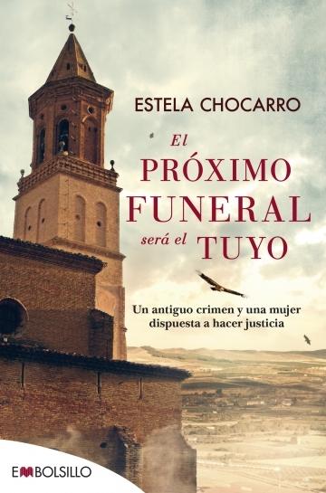 El próximo funeral será el tuyo. 