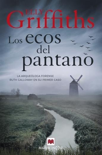 Los ecos del pantano "(Ruth Galloway, arqueóloga forense - 1)". 