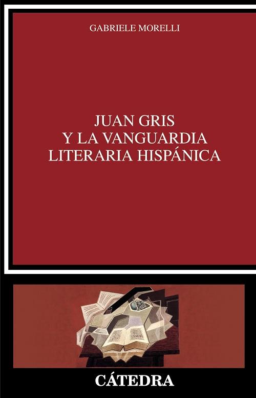 Juan Gris y la vanguardia literaria hispánica. 