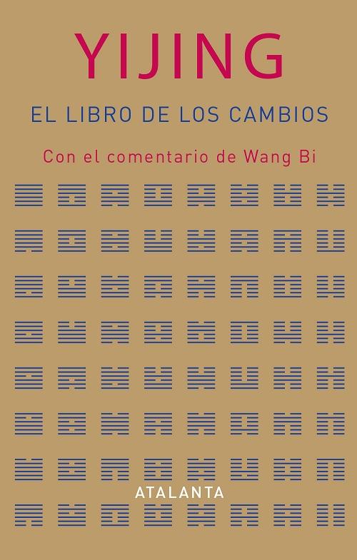 Yijing. El libro de los cambios "Con el comentario de Wang Bi"