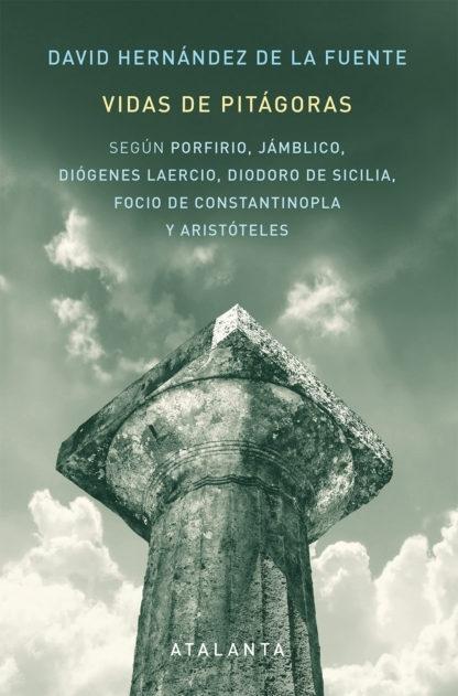 Vidas de Pitágoras "Según Porfirio, Jámblico, Diógenes Laercio, Diodoro de Sicilia, Focio de Constantinopla y Aristóteles"