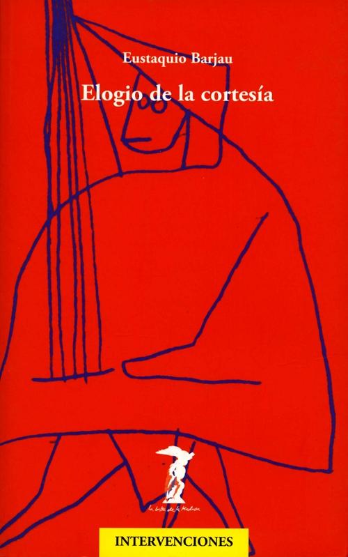 Elogio de la cortesía "(Intervenciones)".