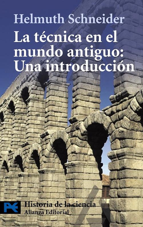 La técnica en el mundo antiguo "Una introducción"