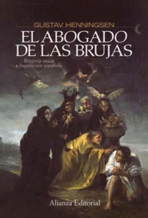 El abogado de las brujas "Brujería vasca e Inquisición española"