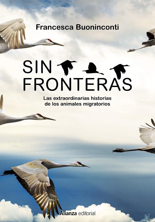 Sin fronteras "Las extraordinarias historias de los animales migratorios". 