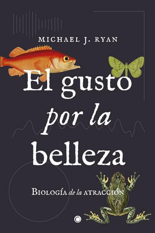 El gusto por la belleza "Biología de la atracción"