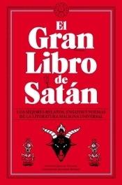 El Gran Libro de Satán "Los mejores relatos, ensayos y poemas de la literatura maligna universal".