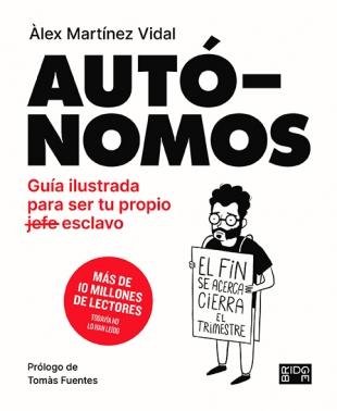 Autónomos "Guía ilustrada para ser tu propio esclavo". 