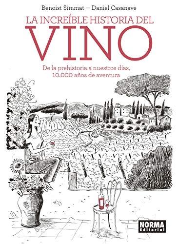 La increíble historia del vino "De la Prehistoria a nuestros días. 10.000 años de aventura".