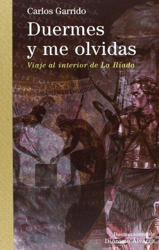 Duermes y me olvidas "Viaje al interior de 'La Ilíada'"