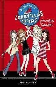 El Club de las zapatillas rojas - 2: ¡Amigas forever!