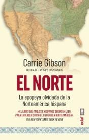 El Norte "La epopeya olvidada de la Norteamérica hispana"