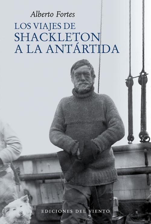 Los viajes de Shackleton a la Antártida. 