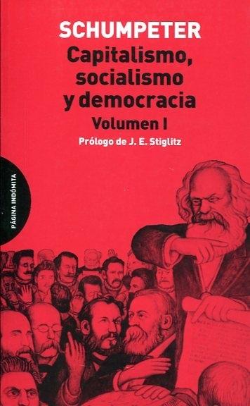 Capitalismo, socialismo y democracia - Vol. I