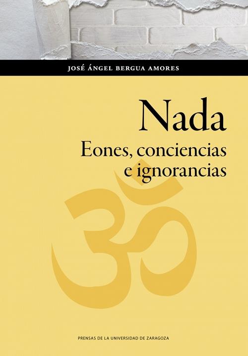 Nada "Eones, conciencias e ignorancias"