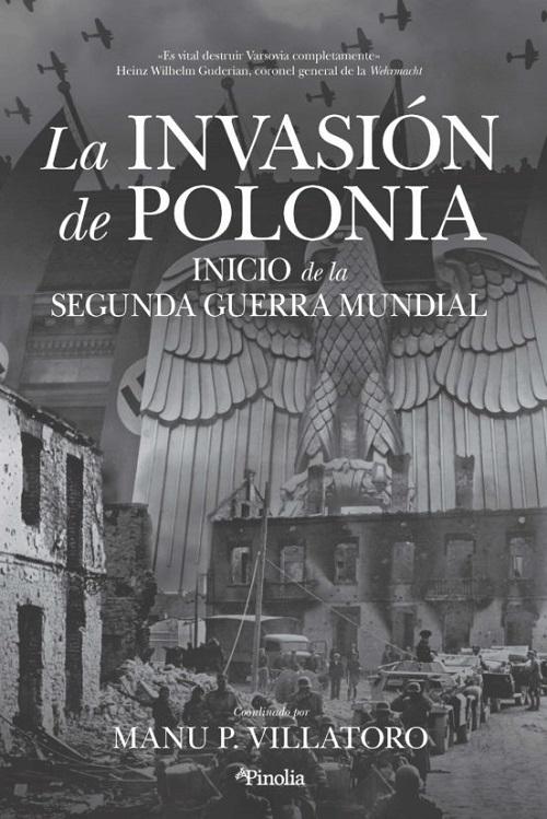 La invasión de Polonia "Inicio de la Segunda Guerra Mundial"