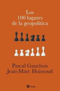 Los 100 lugares de la geopolítica. 