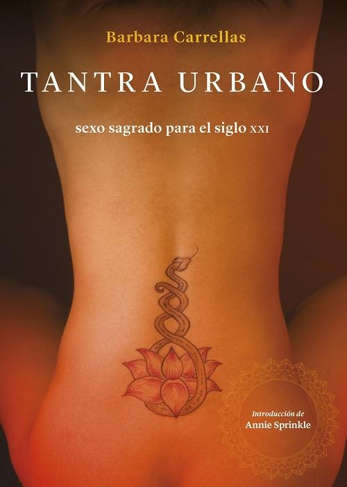 Tantra urbano "Sexo sagrado para el siglo XXI"