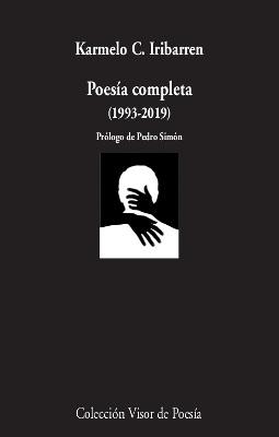 Poesía completa (1993-2019)  "(Karmelo C. Iribarren)"