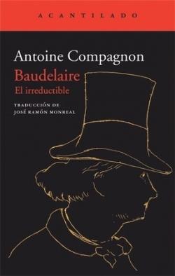 Baudelaire, el irreductible. 