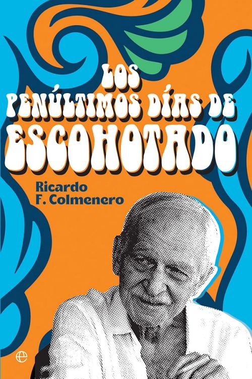 Los penúltimos días de Escohotado. 