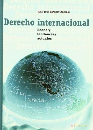 Derecho internacional. Bases y tendencias actuales.