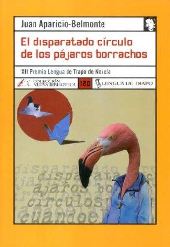 El disparatado círculo de los pájaros borrachos. 