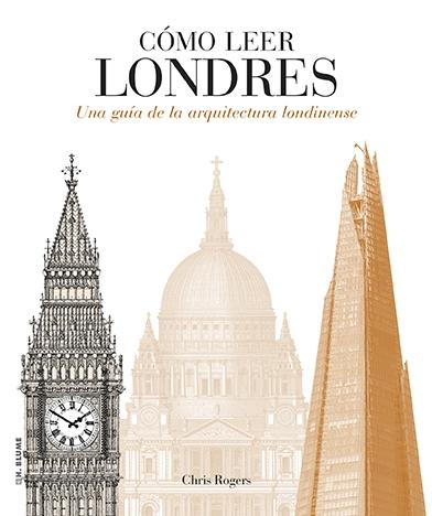 Cómo leer Londres "Una guía de la arquitectura londinense"