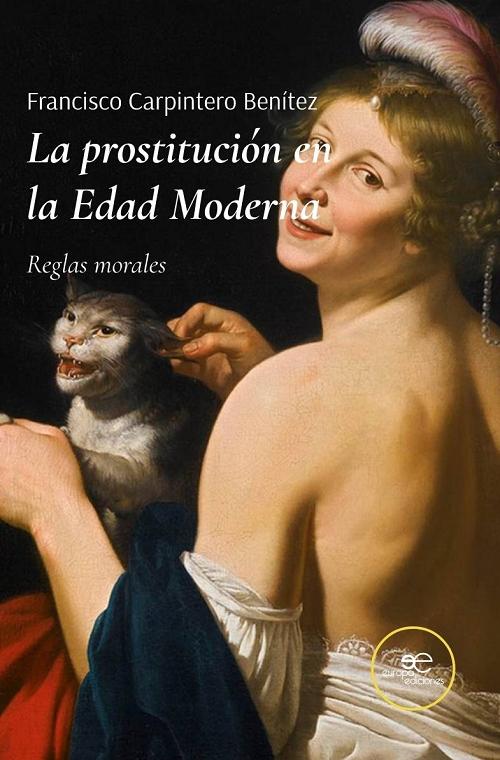 La prostitución en la Edad Moderna "Reglas morales". 