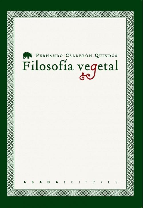 Filosofía vegetal "Cuatro estudios sobre filosofía e historia natural". 