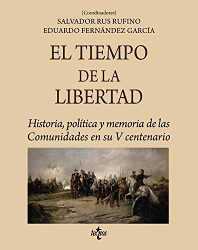 El tiempo de la libertad "Historia, Política y Memoria de las Comunidades en su V Centenario"