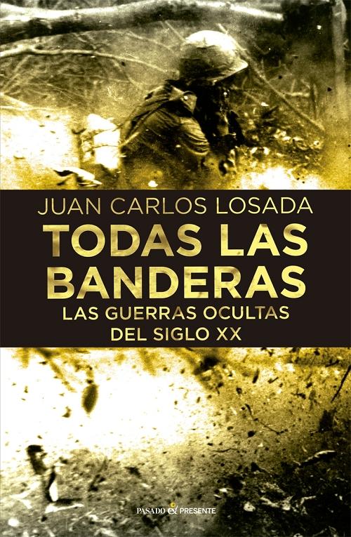 Todas las banderas "Las guerras ocultas del siglo XX "