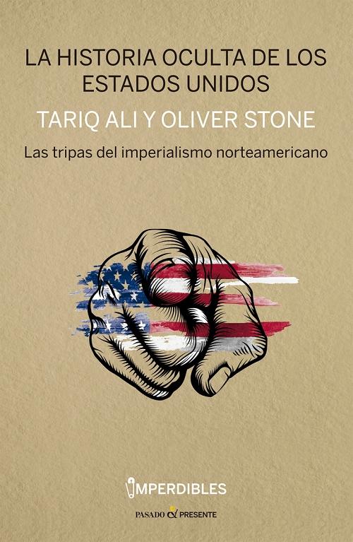 La historia oculta de los Estados Unidos "Las tripas del imperialismo norteamericano". 