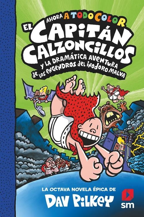 El Capitán Calzoncillos y la dramática aventura de los engendros del Inodoro Malva "(Ahora a todo color)". 