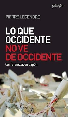 Lo que Occidente no ve de Occidente "Conferencias en Japón". 