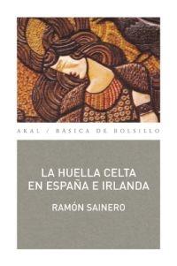 La huella celta en España e Irlanda. 